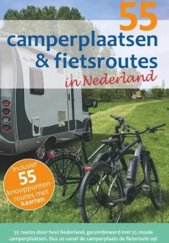 Orange Kampeergidsen|Kampeergidsen>55 Camperplaatsen & fietsroutes in Nederland