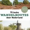Kosmos uitgevers Wandelgidsen|Wandelgidsen<75 leuke wandelroutes door Nederland