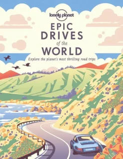 Lonely Planet Reisboeken>Epic Drives of the World (PB)