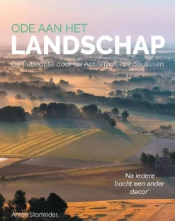 Achterhoek Toerisme Reisgidsen|Reisgidsen<Ode aan het Landschap - Fietstocht Achterhoek