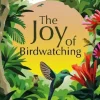 Lonely Planet Reisboeken>The Joy of Birdwatching