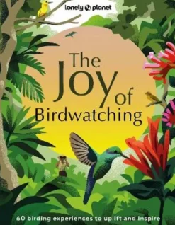 Lonely Planet Reisboeken>The Joy of Birdwatching